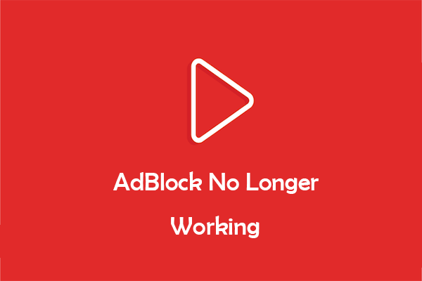 Fix AdBlock No Longer Working on YouTube – 4 Workable Solutions