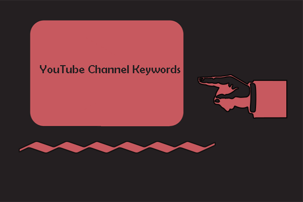 YouTube Channel Keywords: Important for Your YouTube Channel