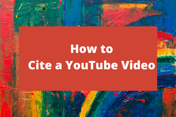 How to Cite a YouTube video in Different Citation Styles