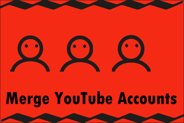 How to Merge YouTube Accounts via Re-uploading Your Videos?