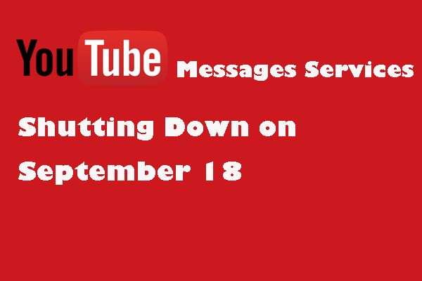 YouTube Messages Service Will Be Shut Down on September 18