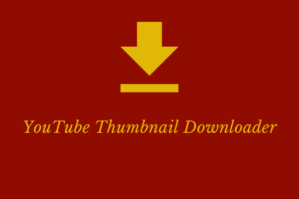 The Top 6 YouTube Thumbnail Downloaders