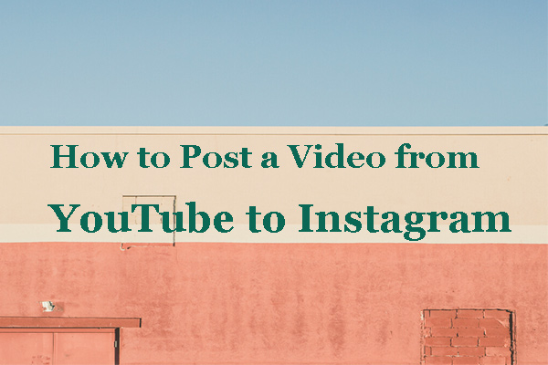 YouTube to Instagram – Post YouTube Videos on Instagram