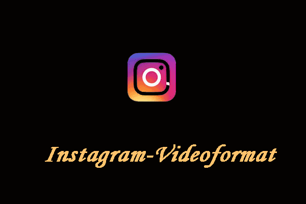 Das beste Instagram-Videoformat und die Spezifikation