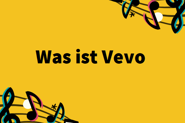 Was ist Vevo: Alles, was Sie wissen müssen