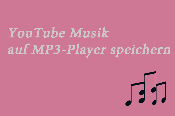 (2 Schritten) YouTube Musik auf MP3-Player speichern