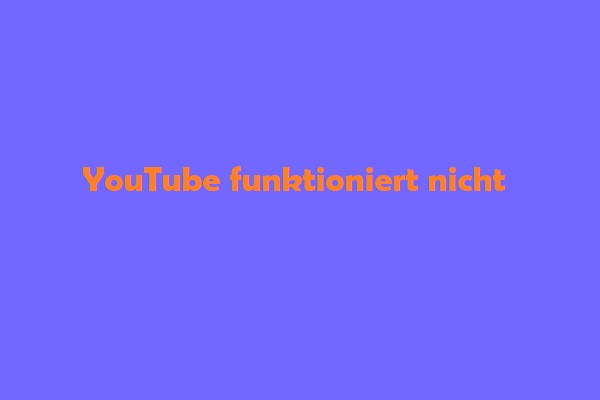 Gelöst - YouTube funktioniert nicht (auf PC/Android/iOS)