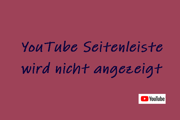 (3 Lösungen) YouTube-Seitenleiste wird auf dem Computer nicht angezeigt