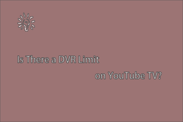 Is There a DVR Limit on YouTube TV?