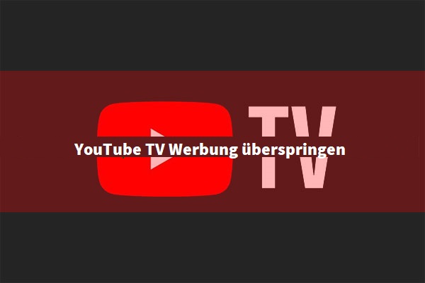 Kann man Werbung auf YouTube TV überspringen? Ja, das ist möglich