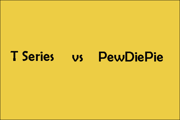 T-SeriesとPewDiePieの比較