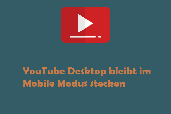 Gelöst – YouTube Desktop steckt im Mobile Modus fest