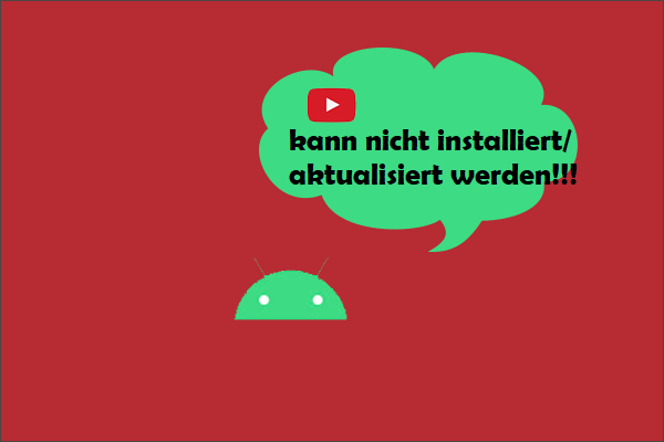 YouTube kann auf Android nicht installiert oder aktualisiert werden