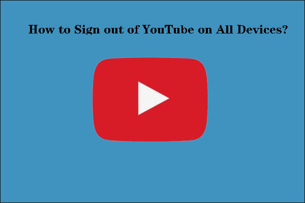 [Solução!] Como Sair da Conta do YouTube em Todos os Dispositivos?