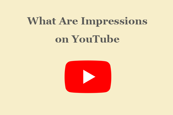 What Are Impressions on YouTube? Everything You Need to Know!