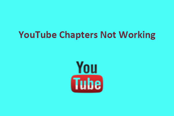 YouTube Chapters Not Working? Why & How to Fix