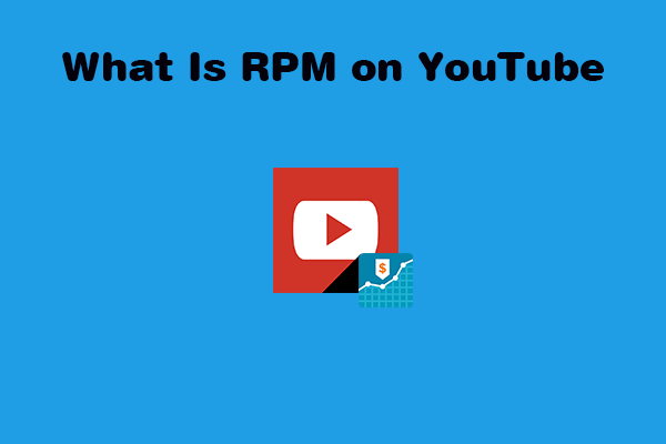 What Is RPM on YouTube? Everything You Need to Know Is Here!