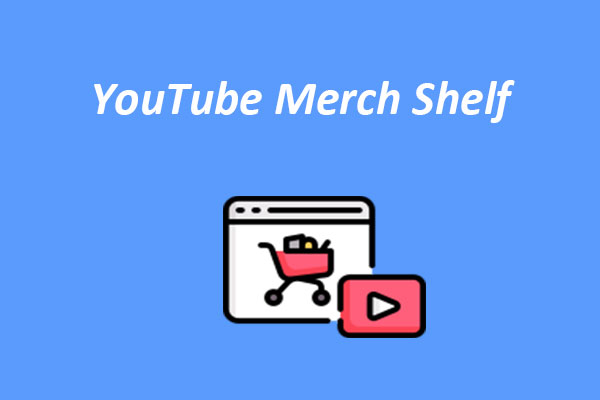 How to Use YouTube Merch Shelf to Boost Your Revenue