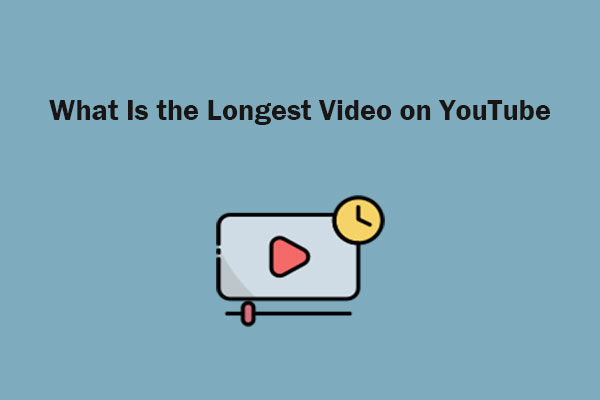 What Is the Longest Video on YouTube as of 2025