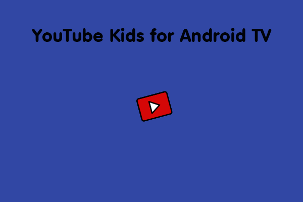 How to Install/Activate/Set Up & Use YouTube Kids for Android TV?