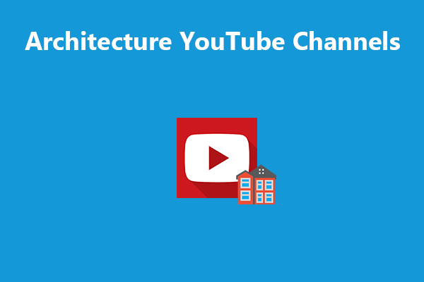 8 Best Architecture YouTube Channels for Architects & Designers