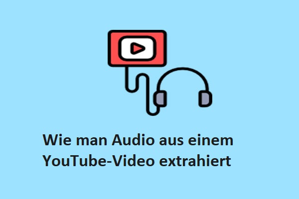 Wie man gratis Audio aus einem YouTube-Video extrahieren kann