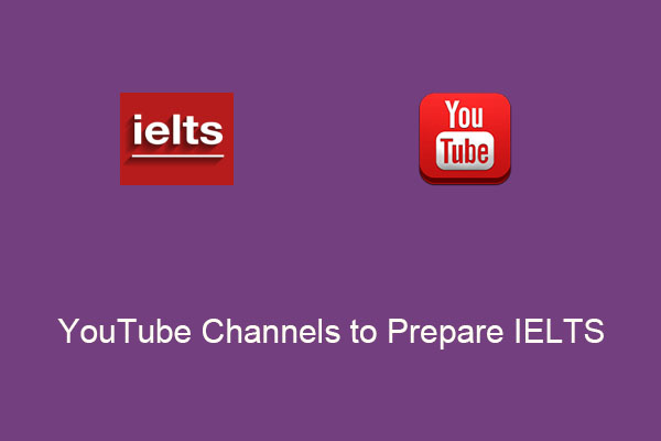 Best YouTube Channels to Prepare IELTS You Can’t Miss