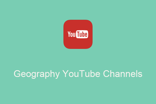 Top Geography YouTube Channels for Geography Lovers