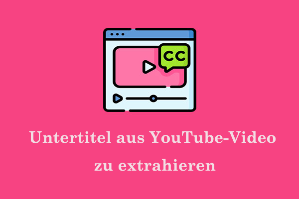 Beste Möglichkeit, Untertitel aus YouTube-Video zu extrahieren