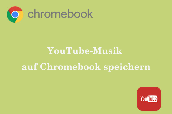 Beste Möglichkeiten, um YouTube Music auf Chromebook zu speichern