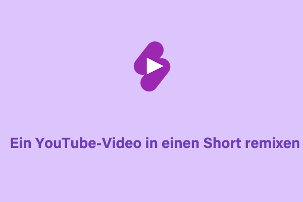 Wie Sie ein YouTube-Video in einen Short remixen [Ultimative Anleitung]