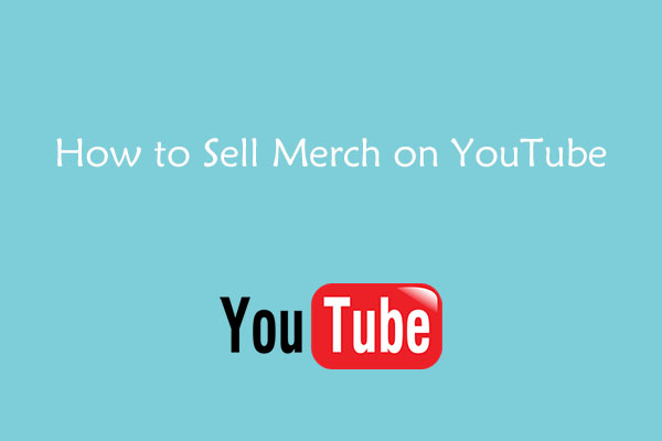 How to Sell Merch on YouTube [Completed Guides]