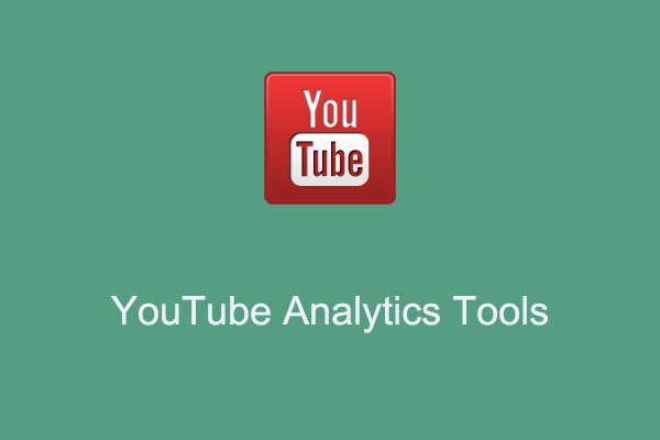 Top YouTube Analytics Tools to Help Improve Your Views