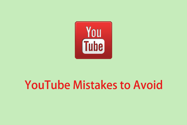 6 Common YouTube Mistakes to Avoid in 2025