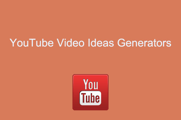 Best YouTube Video Ideas Generators You Should Use