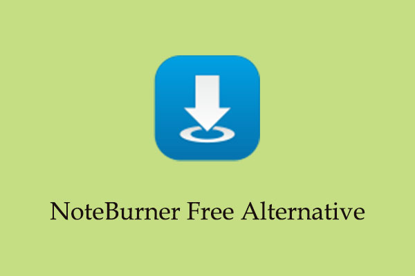 Best NoteBurner Free Alternative to Watch YouTube Videos