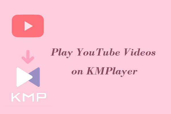 Play YouTube Videos on KMPlayer – A Step-by-Step Guide