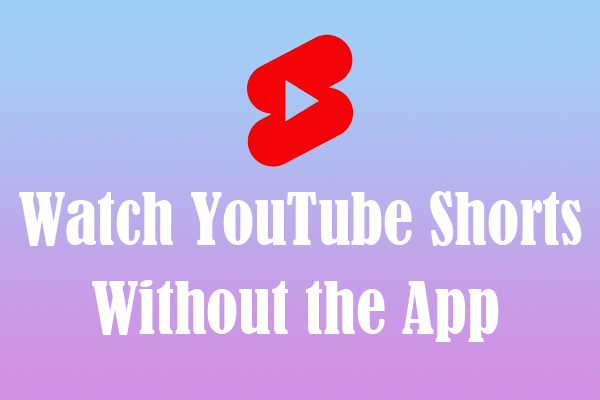 Watch YouTube Shorts Without the App – on PC/Mobile/Tablet