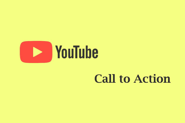 YouTube Call to Action: What Is It and Best Examples