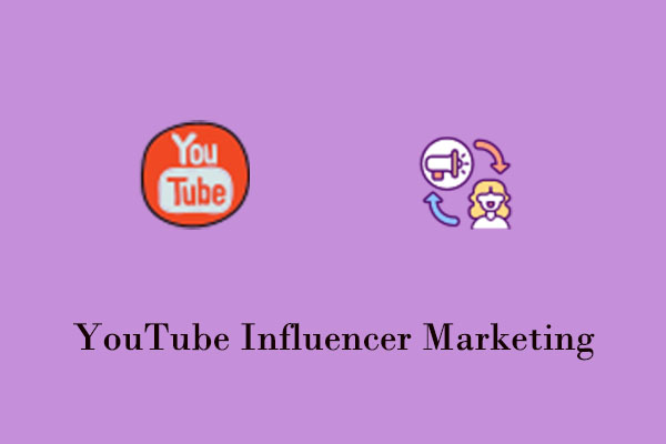 YouTube Influencer Marketing to Help Your Brand Grow