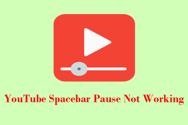 8 Effective Ways to Fix YouTube Spacebar Pause Not Working