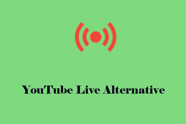 YouTube Live Alternative and Competitor You Should Know