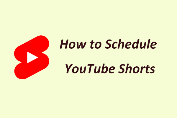 How to Schedule YouTube Shorts? Follow This Completed Guide