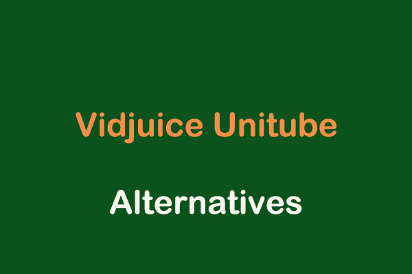 Top 4 Vidjuice Unitube Alternatives for Video Downloading