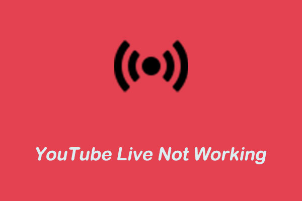 How to Troubleshoot YouTube Live Not Working