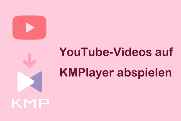 YouTube-Videos auf KMPlayer abspielen – Eine Schritt-für-Schritt-Anleitung