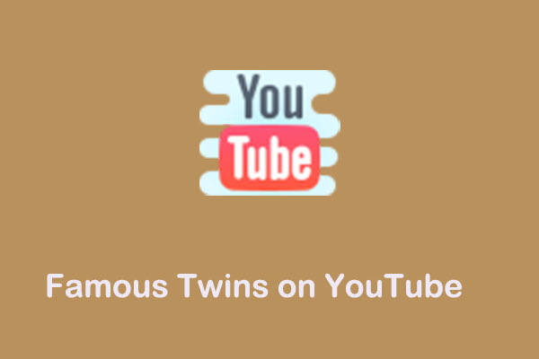 6 Famous Twins on YouTube to Follow and Subscribe