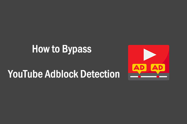 How to Bypass YouTube Adblock Detection? 5 Proven Ways!