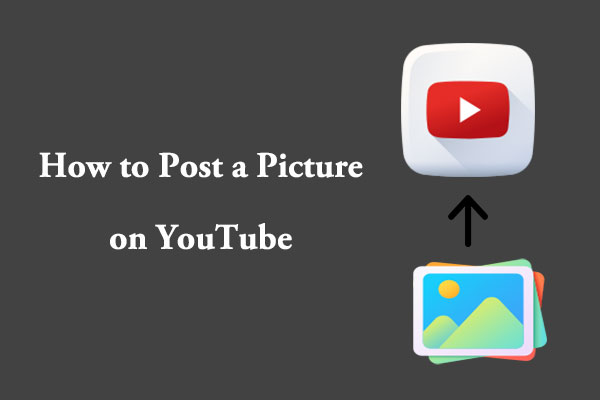 How to Post a Picture on YouTube (Step-by-Step Guide)