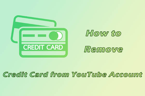 How to Remove Credit Card from YouTube Account? [Fixed]